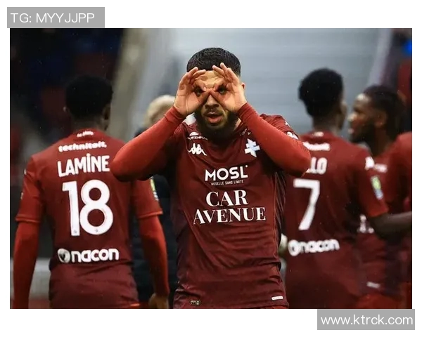 梅斯对阵巴黎FC精彩直播全程回顾与赛后分析