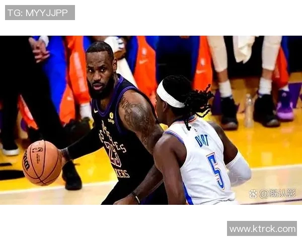 雷霆对湖人精彩对决直播回放与赛后分析全方位解读