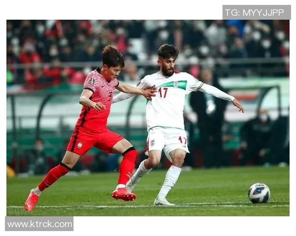 2017年伊朗与韩国12强赛激战回顾及其对亚洲足球格局的影响分析