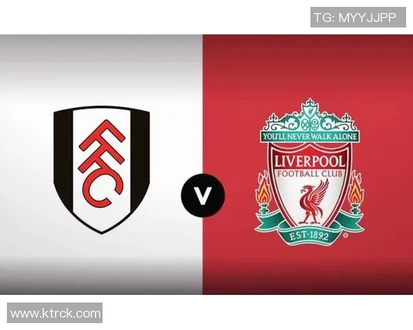 利物浦与富勒姆精彩对决集锦回顾展现足球魅力与激情瞬间